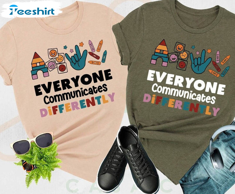 Everyone Communicate Differently Shirt, Autism Support Tee Tops Unisex Hoodie