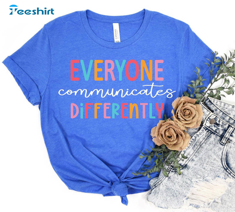 Everyone Communicate Differently Vintage Shirt, Special Education Crewneck Short Sleeve