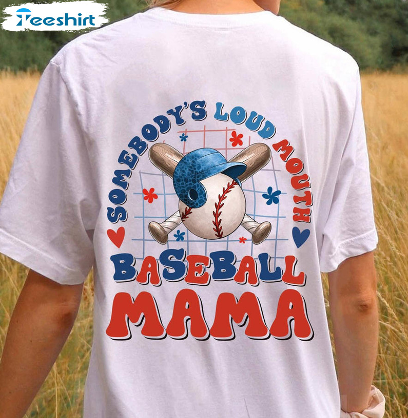 Somebody's Loud Mouth Baseball Mama Trending Shirt, Cute Baseball Mom Crewneck Long Sleeve