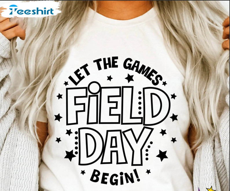 Field Day Let The Games Begin Shirt, Trendy Last Day Of School Unisex Hoodie Long Sleeve