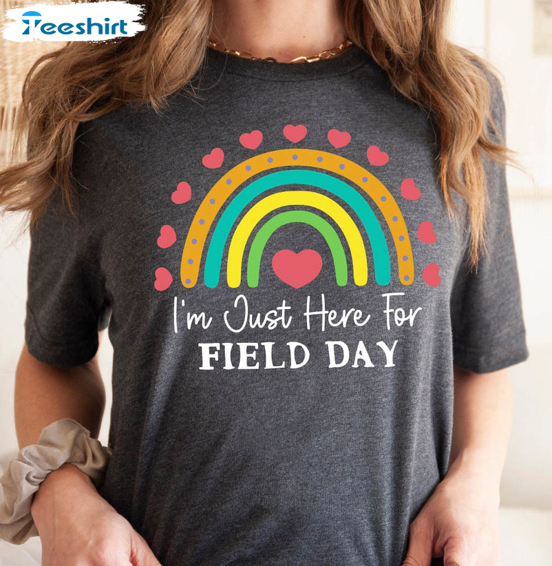 Im Just Here For Field Day Rainbow Shirt, Field Day Funny Long Sleeve Sweatshirt