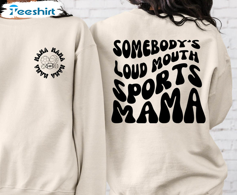 Somebody's Loud Mouth Sports Mama Shirt, Vintage Basketball Mom Tee Tops Unisex T-shirt