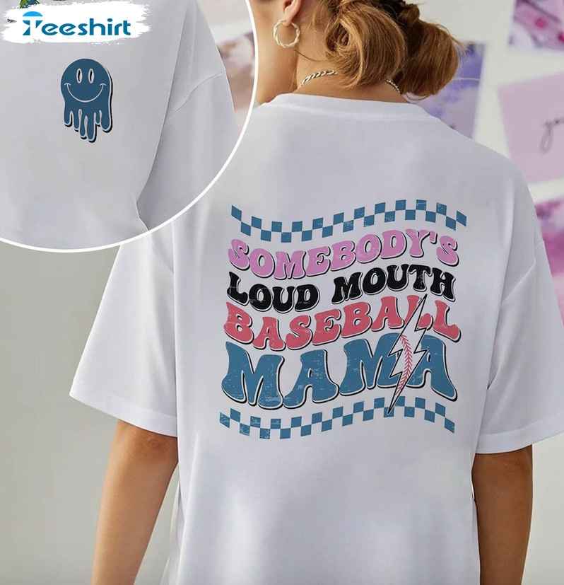 Somebody's Loud Mouth Baseball Mama Trendy Sweatshirt, Unisex T-shirt