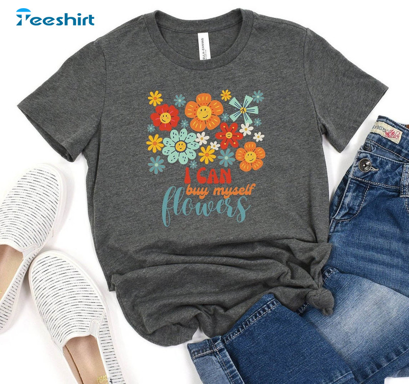 Fitted I Can Buy Myself Flowers Shirt, Funny Mother's Day Short Sleeve Sweater