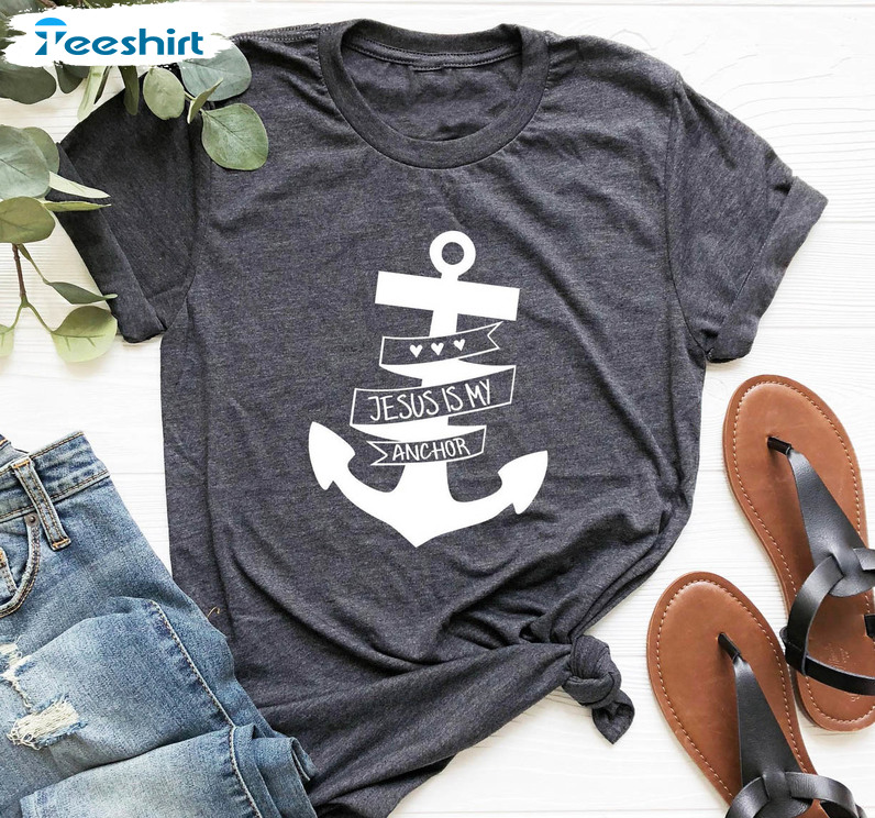 Jesus Is My Anchor Shirt, Trendy Christian Long Sleeve Short Sleeve