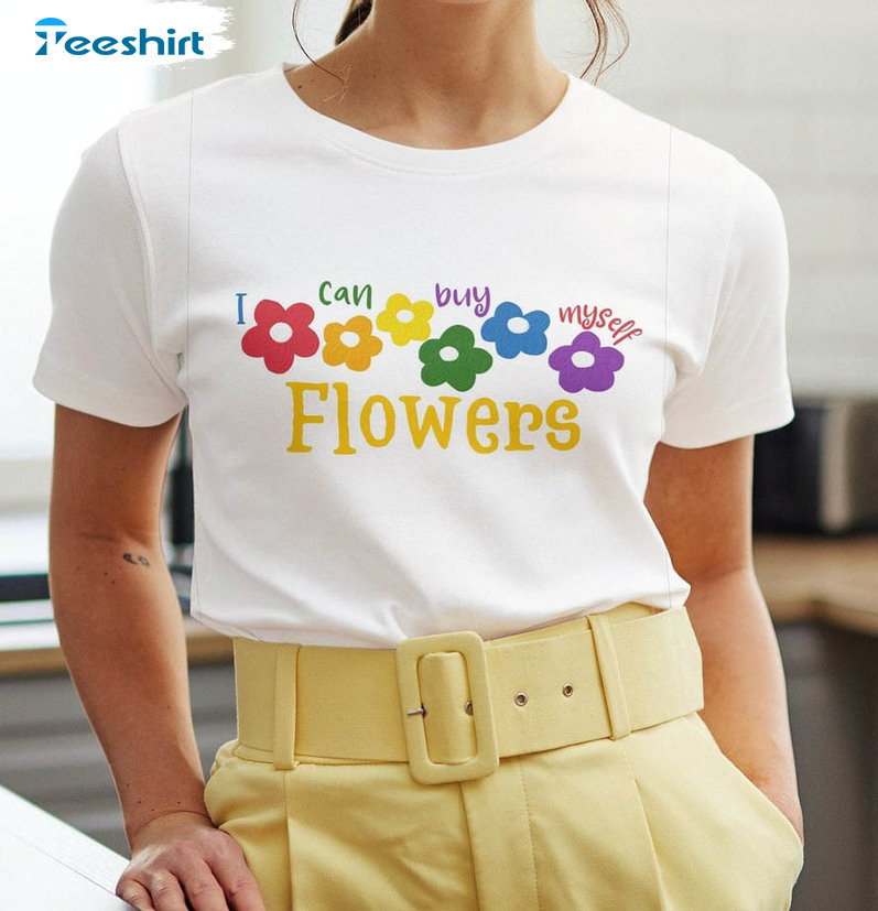 I Can Buy Myself Flowers Vintage Shirt, Feminist Women Crewneck Hoodie