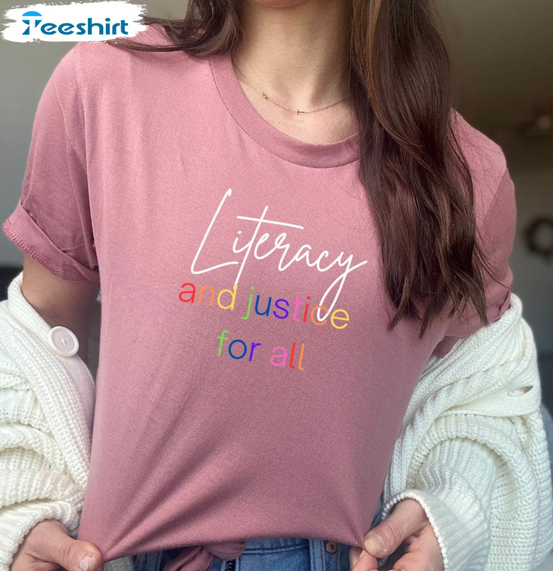 Literacy And Justice For All Trendy Shirt, Book Club Unisex T-shirt Short Sleeve