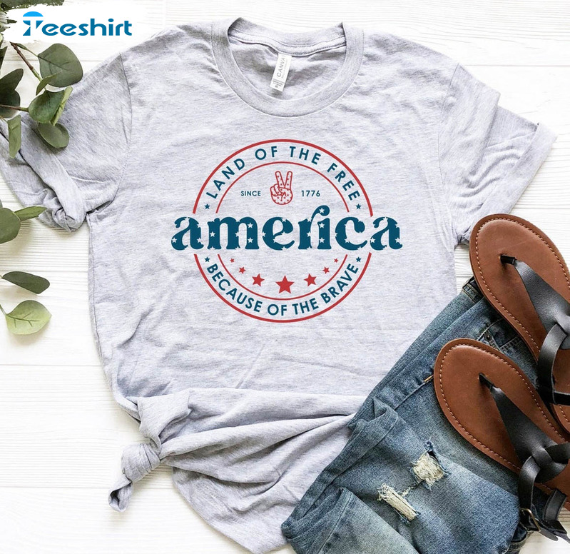 Land Of The Free Because Of The Brave America Shirt, Fourth Of July Unisex T-shirt Long Sleeve