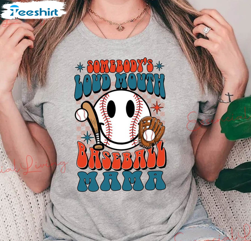 Somebody's Loud Mouth Baseball Mama Cute Shirt, Baseball Mom Unisex Hoodie Sweater