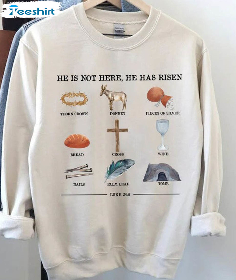 He Is Not Here He Has Risen Trendy Shirt, Jesus Lover Long Sleeve Sweatshirt