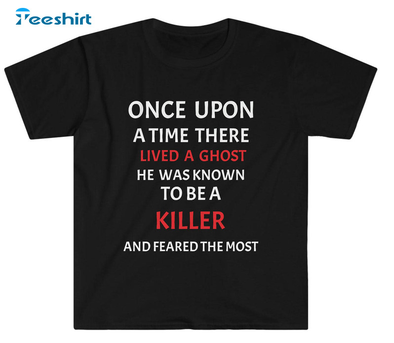 Once Upon A Time There Live A Ghost Trendy Sweatshirt, Short Sleeve