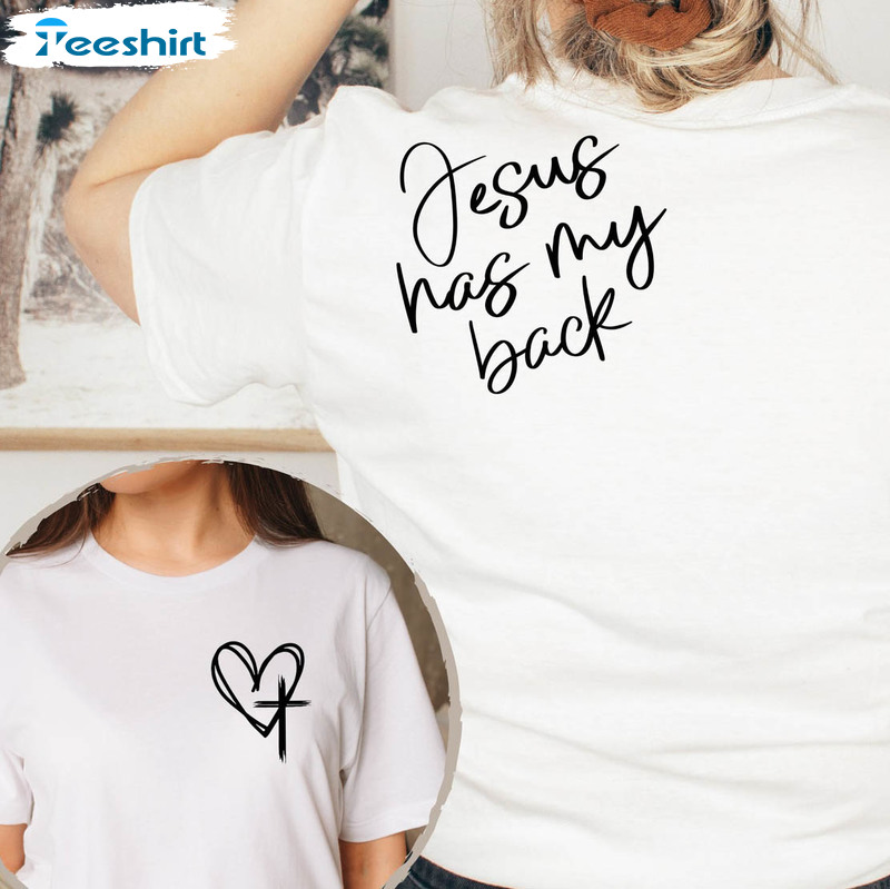 Trendy Jesus Has My Back Shirt, Faith Love Like Jesus Crewneck Unisex Hoodie