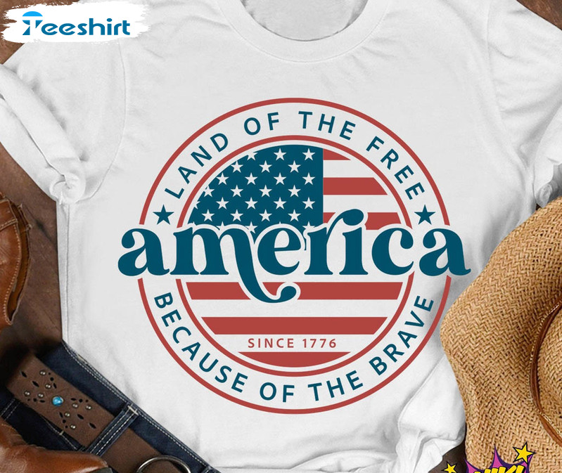 America Land Of The Free Because Of The Brave Trendy Shirt, Vintage Hoodie Long Sleeve