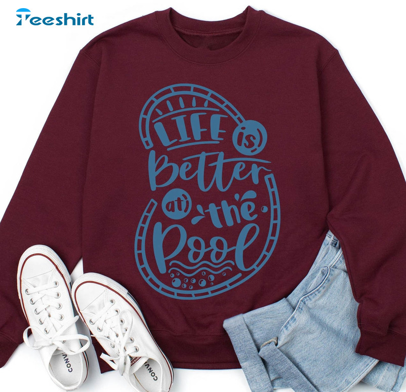 Life Is Better At The Pool Sweatshirt, Life Guard Unisex T-shirt Long Sleeve