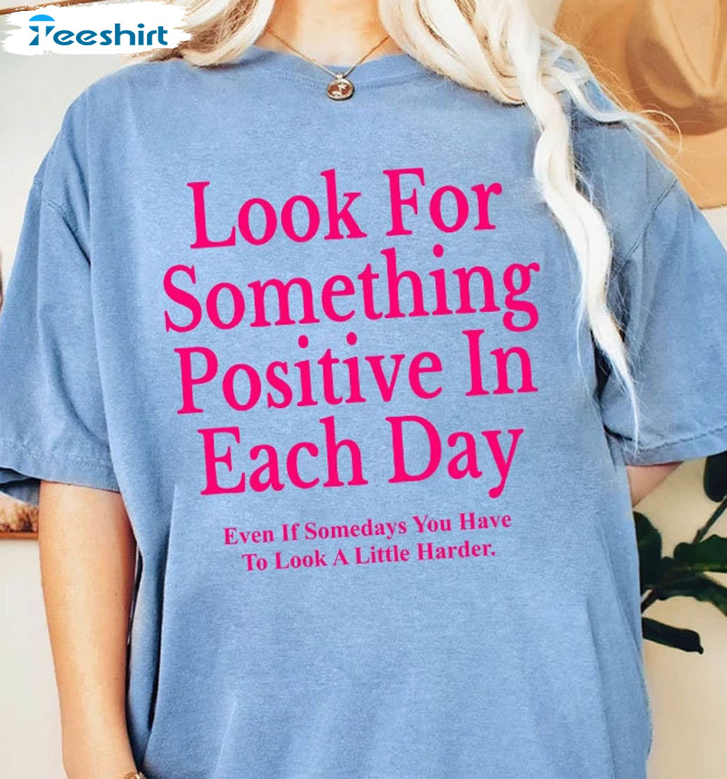 Look For Something Positive In Each Day Shirt, Vintage Anxiety Sweater Unisex T-shirt