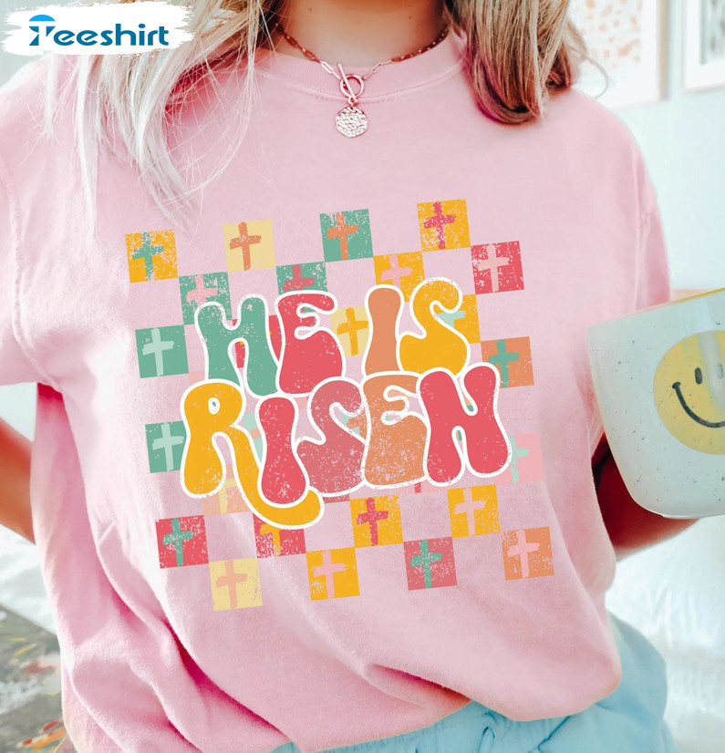 He Is Risen Easter Shirt, Vintage Easter Unisex Hoodie Tee Tops