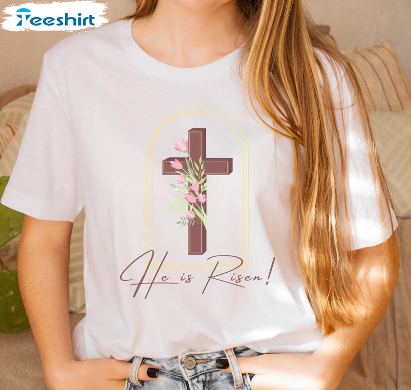 Floral He Is Risen Easter Shirt, Happy Easter Jesus Tee Tops Long Sleeve