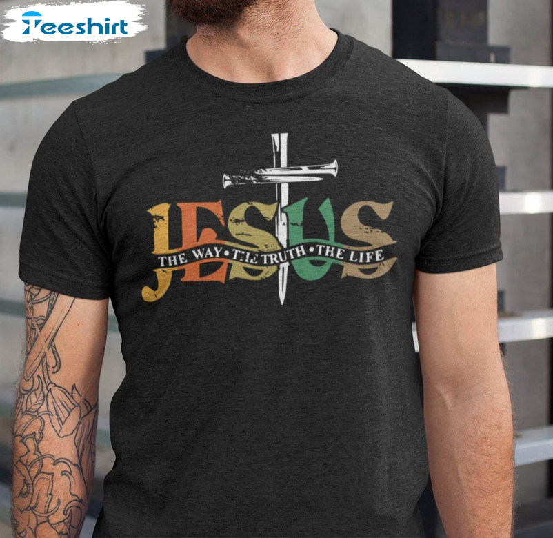 Jesus Vintage Shirt, Jesus The Way The Truth The Life Sweatshirt Unisex ...