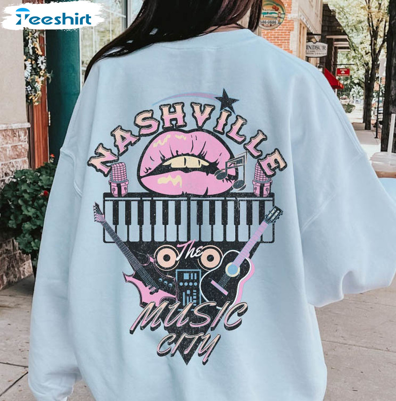 Nashville Music City Sweatshirt , Girls Trip To Nashville Unisex T-shirt Long Sleeve