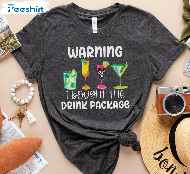 Funny Cruise Shirt, Warning I Bought The Drink Package Cruise Sweatshirt Unisex Hoodie