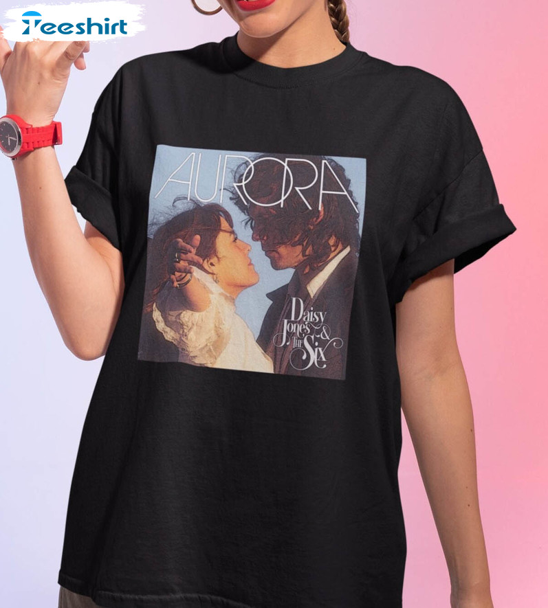 Daisy Jones And The Six Shirt, Aurora World Tour Unisex Hoodie Unisex T-shirt