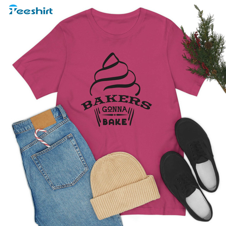 Bakers Gonna Bake Vintage Shirt, Trendy Unisex T-shirt Short Sleeve