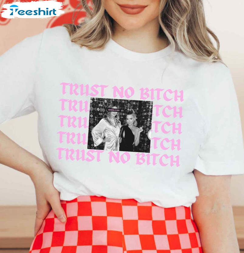 Trust No Bitch Ariana Madix Raquel Leviss Shirt, Trendy Rachel Leviss Tee Tops Unisex Hoodie