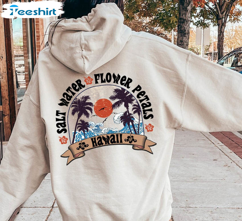 Salt Water Flower Petals Hawaii Shirt, Trendy Unisex T-shirt Short Sleeve