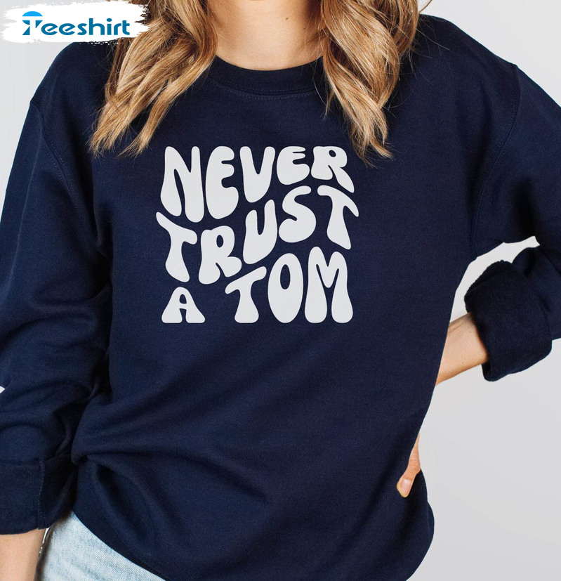 Never Trust A Tom Shirt, Team Ariana Unisex T-shirt Tee Tops