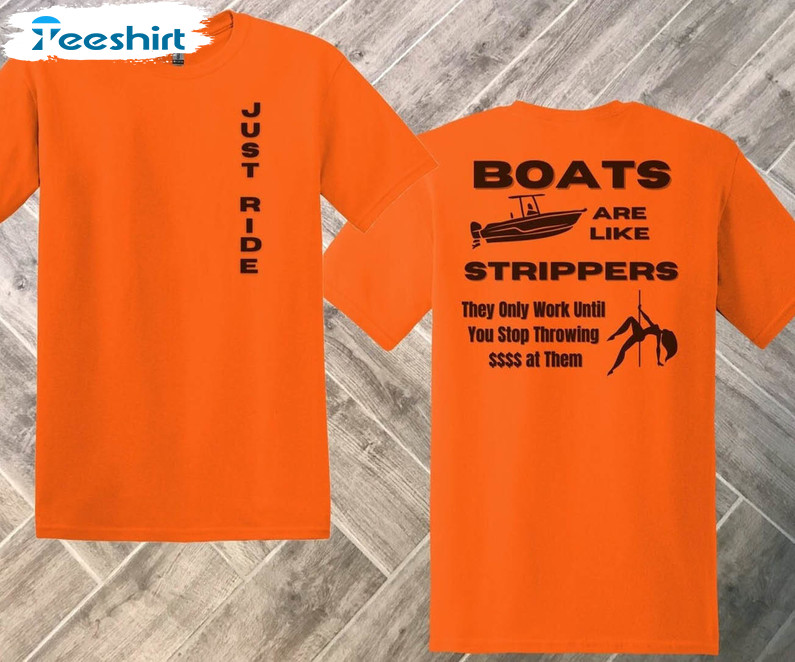 Boats Are Like Strippers Boating Shirt, Funny Unisex Hoodie Long Sleeve