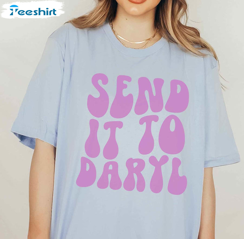 Send It To Daryl Shirt , Lala Kent Rachel Leviss Pop Culture Scandoval Unisex Hoodie Tee Tops