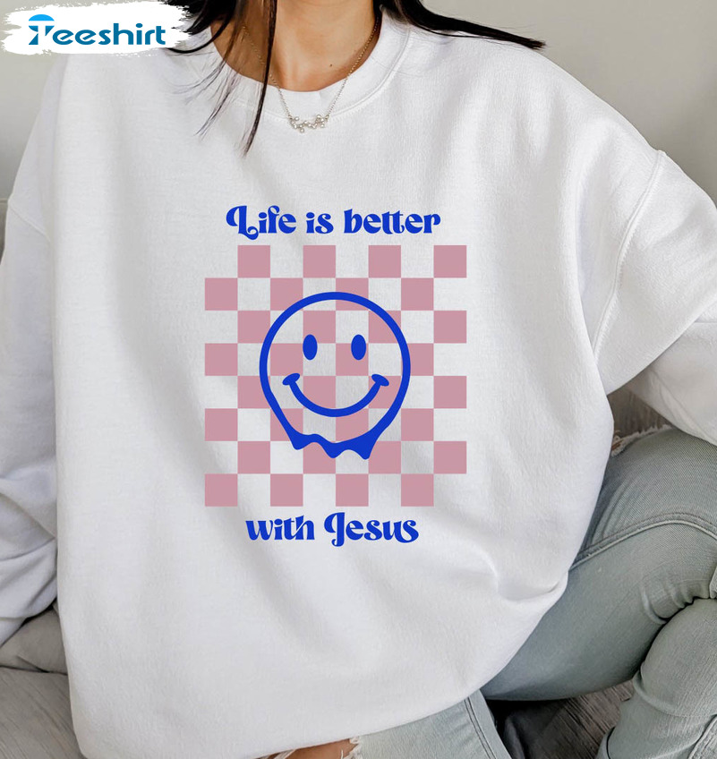 Life Is Better With Jesus Cute Shirt, Smile Face Long Sleeve Unisex Hoodie