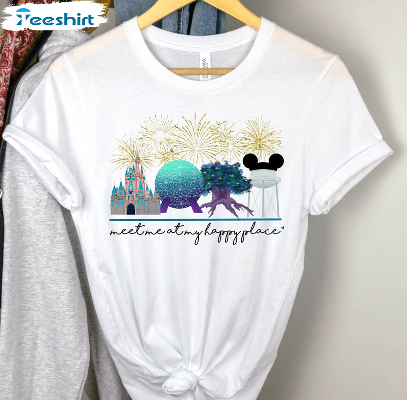Meet Me At My Happy Place Trendy Shirt, Disney World Disneyland Sweatshirt Unisex T-shirt
