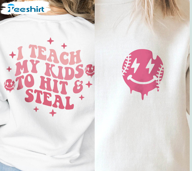 I Teach My Kids To Hit And Steal Vintage Sweatshirt, Unisex T-shirt