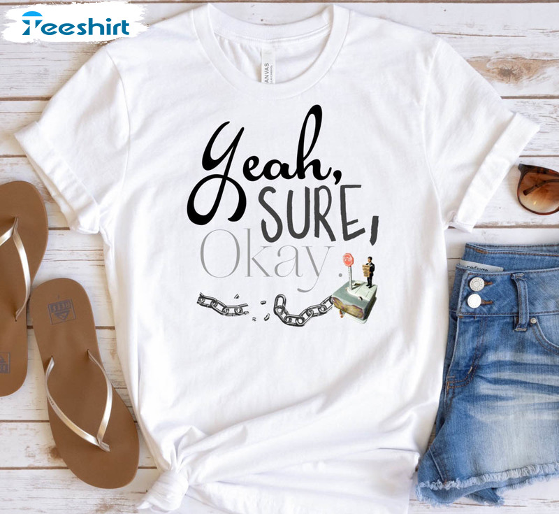 Yeah Sure Okay Shirt, Vintage Unisex T-shirt Short Sleeve