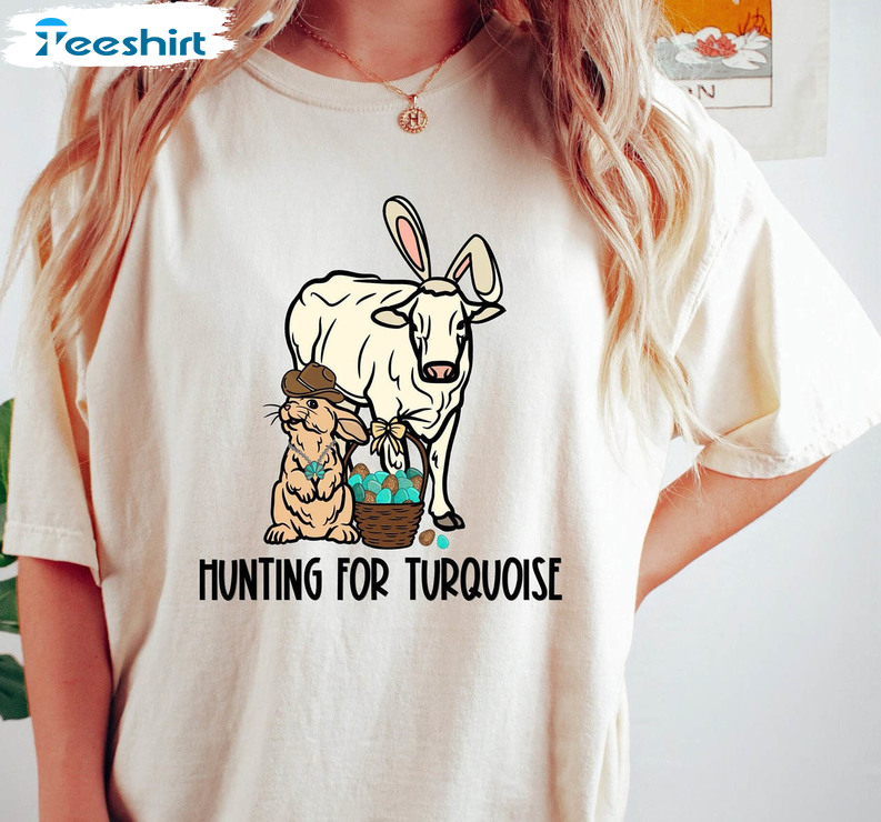 Hunting For Turquoise Bunny Ears Shirt, Cow Easter Sweater Short Sleeve