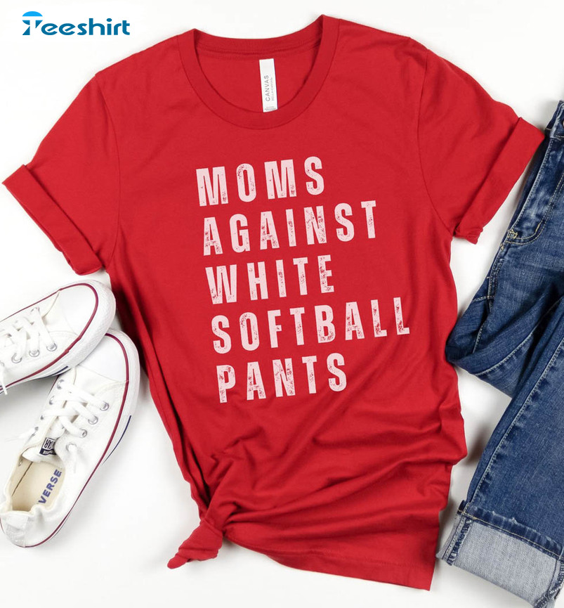 Moms Against White Softball Pants Shirt, Trendy Sweatshirt Unisex Hoodie