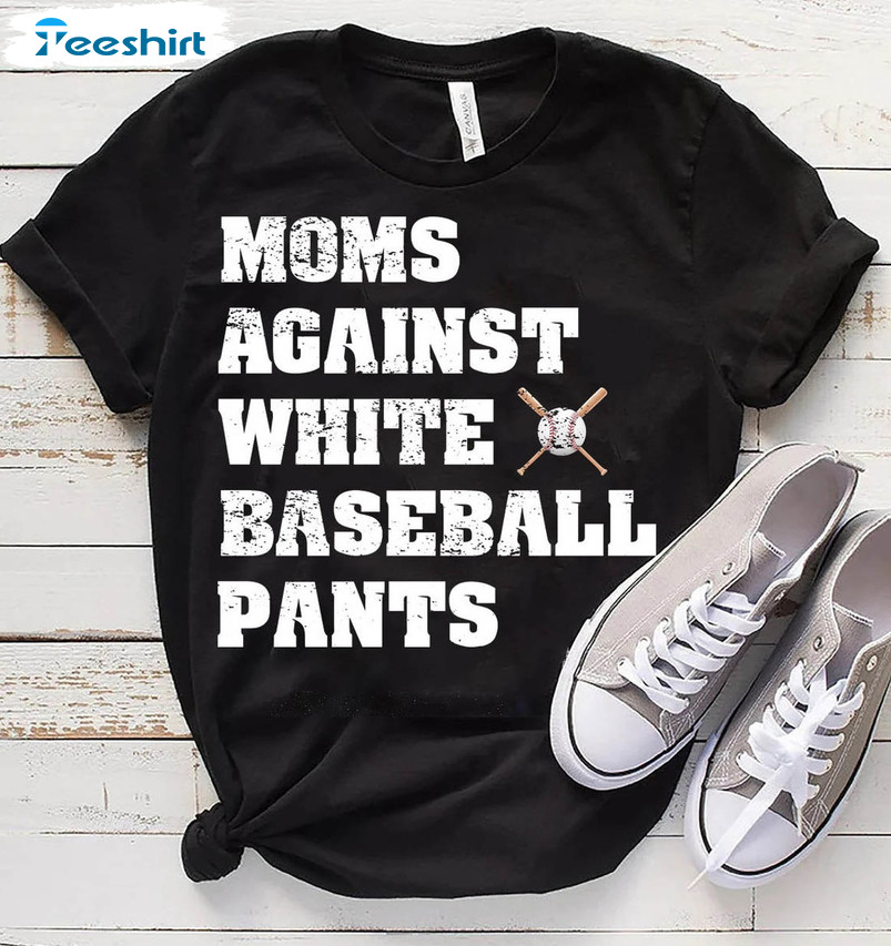Moms Against White Baseball Pants Shirt, Trendy Baseball Unisex Hoodie Long Sleeve