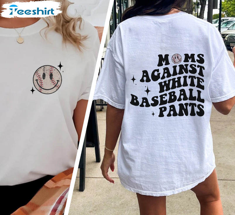Trendy Moms Against White Baseball Pants Shirt, Baseball Mom Unisex T-shirt Short Sleeve