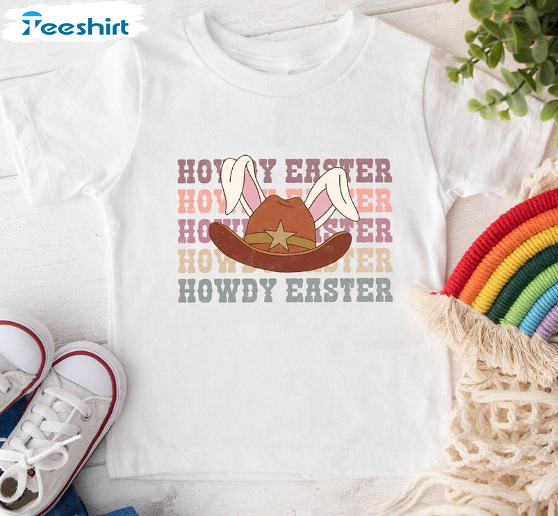 Easter Bunny Shirt , Howdy Easter Trendy Sweater Long Sleeve