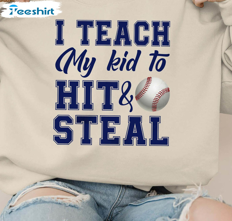 I Teach My Kid To Hit And Steal Funny Shirt, Softball Mom Short Sleeve Sweater