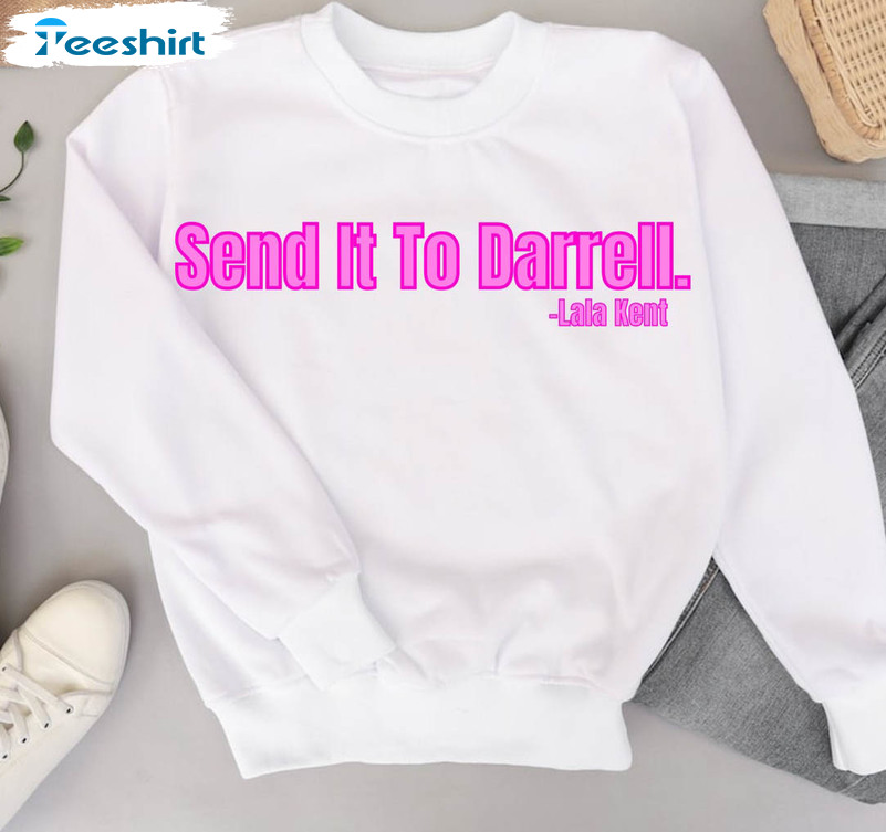 Send It To Darrell Bravo Shirt, Lala Kent Tom Sandoval Raquel Drama Long Sleeve Unisex Hoodie