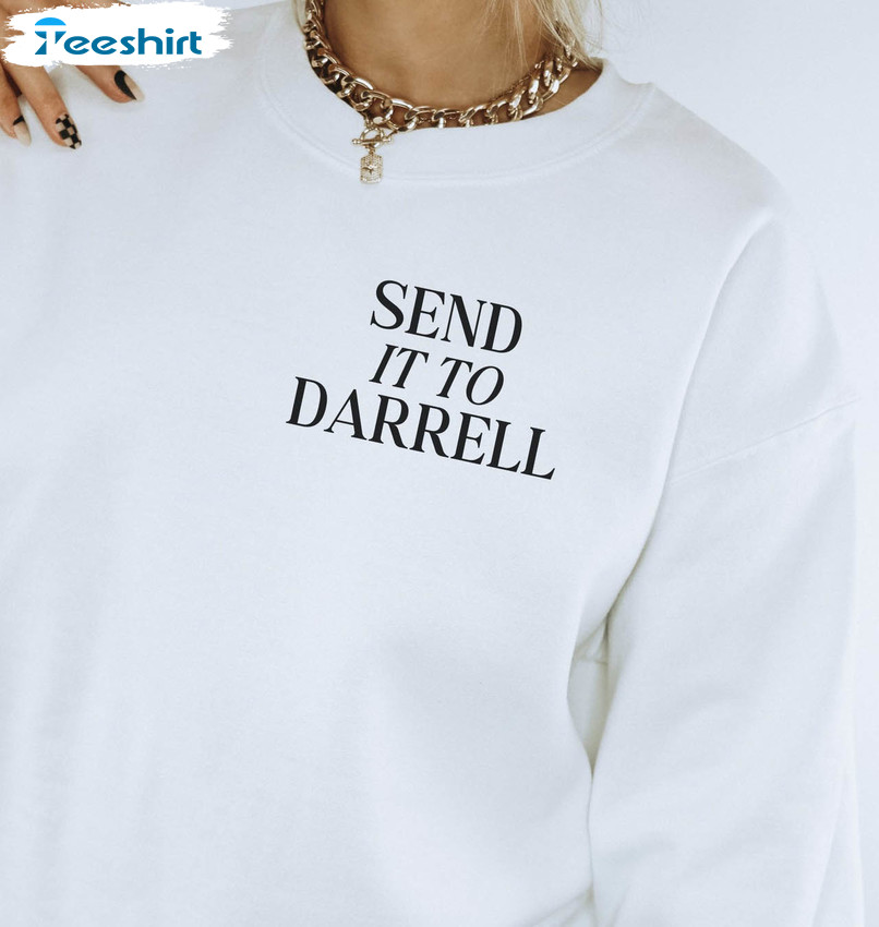 Send It To Darrell Sweatshirt, Team Arianna Trendy Unisex Hoodie Tee Tops