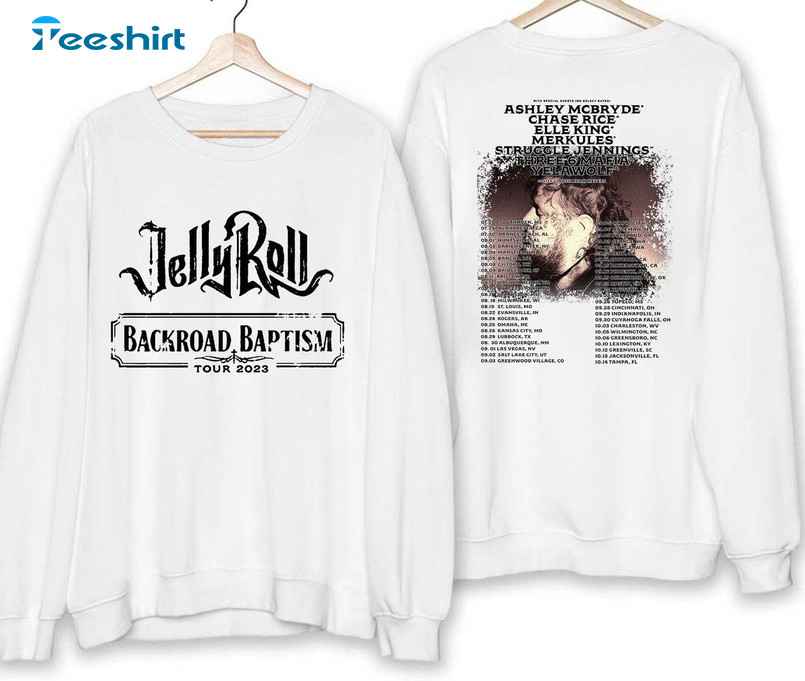 Jelly Roll 2023 Tour Shirt , Backroad Baptism 2023 Unisex Hoodie Long Sleeve