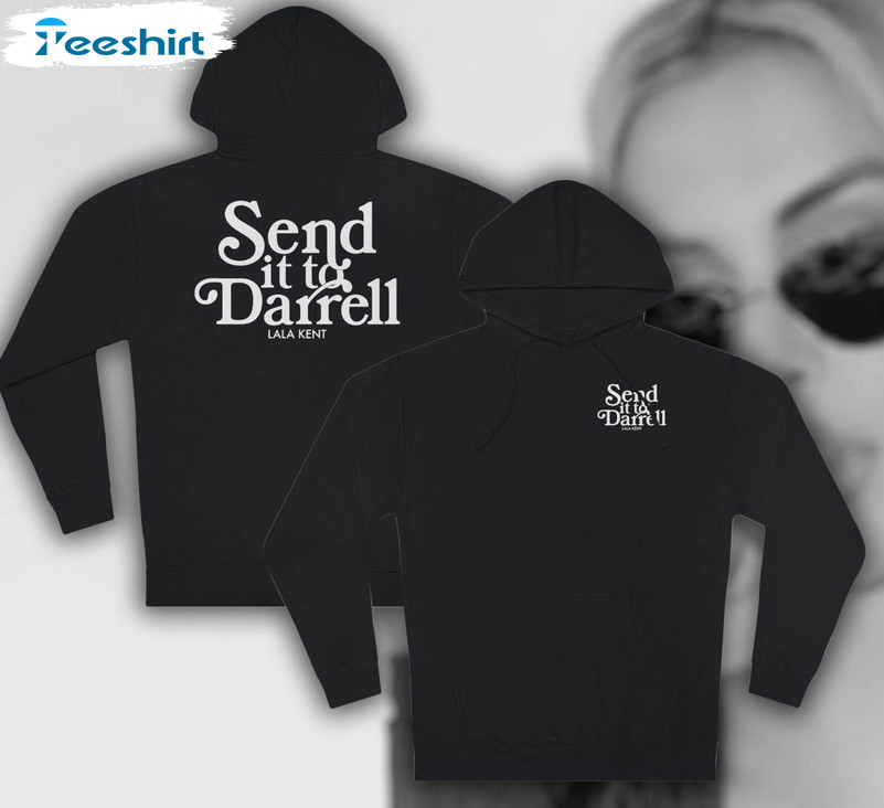 Send It To Darrell Sweatshirt, Vanderpump Rules Lala Kent Bravo Tee Tops Short Sleeve