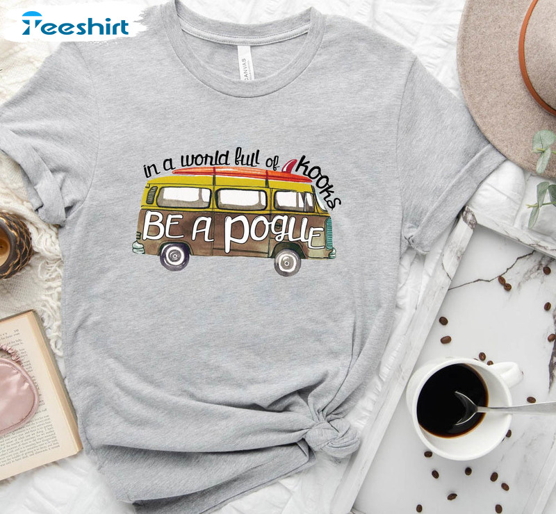 In A World Full Of Kooks Be A Pogue Be A Pogue Shirt, Summer Funny Long Sleeve Hoodie