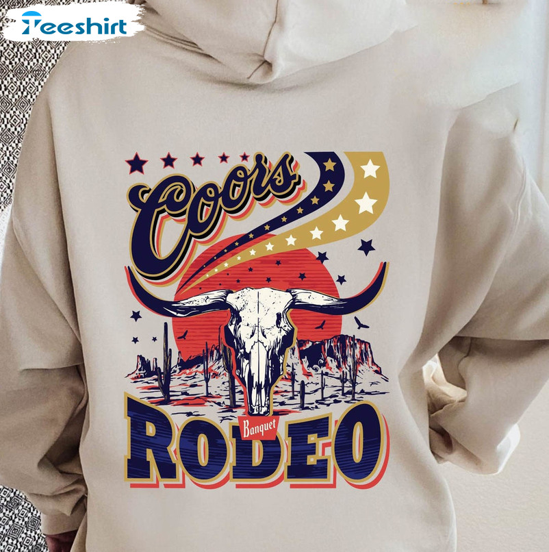 Coors Rodeo Trendy Shirt, Country Western Unisex T-shirt Unisex Hoodie