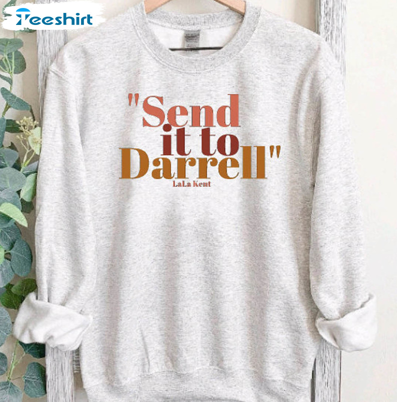 Send It To Darrell Sweatshirt, Trendy Unisex Hoodie Long Sleeve