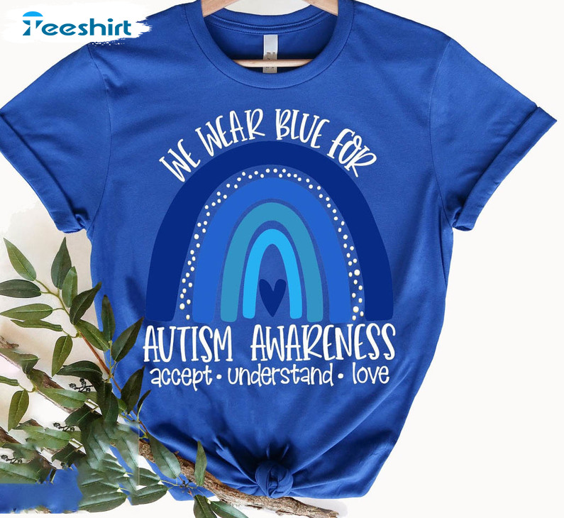 We Wear Blue For Autism Awareness Shirt, Trendy Autism Long Sleeve Unisex Hoodie