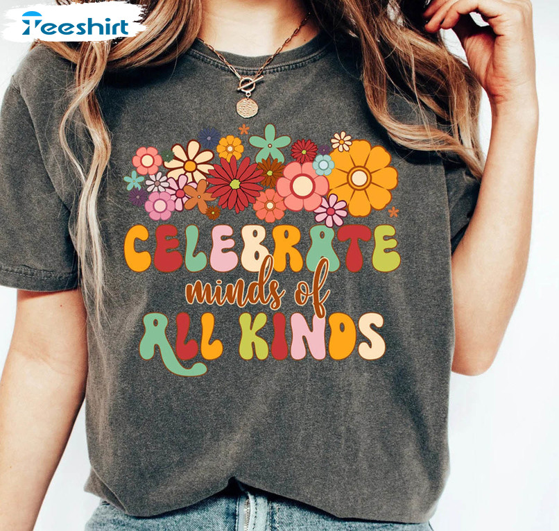 Celebrate Minds Of All Kinds Autism Shirt, Autism Awareness Mom Sweater Unisex Hoodie